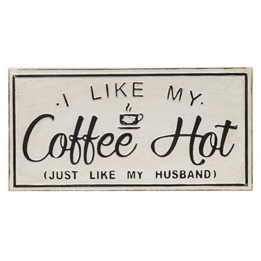 I Like My Coffee Hot Distressed Metal Sign - The Fox Decor